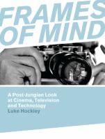 Frames of mind a post-jungian look at film, television and technology /