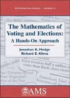 The mathematics of voting and elections : a hands-on approach /