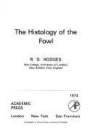 The histology of the fowl.