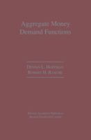 Aggregate money demand functions : empirical applications in cointegrated systems /