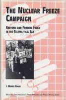 The nuclear freeze campaign : rhetoric and foreign policy in the telepolitical age /