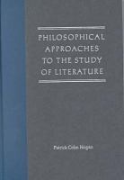 Philosophical approaches to the study of literature /