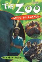 The zoo : meet the locals /