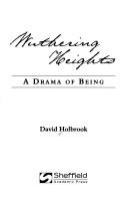 Wuthering Heights : a drama of being /