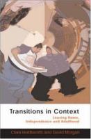 Transitions in context : leaving home, independence and adulthood /