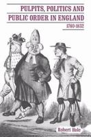 Pulpits, politics, and public order in England, 1760-1832 /