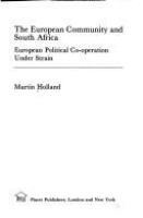 The European Community and South Africa : European political co-operation under strain /