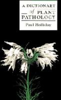 A dictionary of plant pathology /