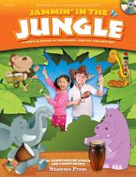 Jammin' in the jungle : a musical safari of drumming, singing, and moving! /