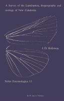 A survey of the lepidoptera, biogeography, and ecology of New Caledonia /