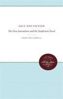 Fact & fiction : the new journalism and the nonfiction novel /