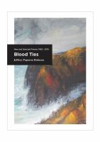 Blood ties : new and selected poems : 1963-2016 /