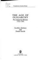 The age of oligarchy : pre-industrial Britain, 1722-1783 /