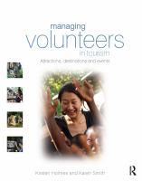 Managing volunteers in tourism attractions, destinations and events /