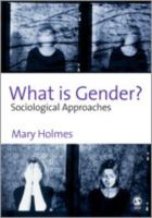 What is gender? : sociological approaches /