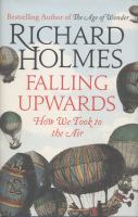 Falling upwards : how we took to the air /