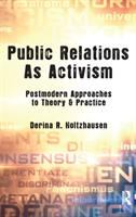 Public relations as activism : postmodern approaches to theory & practice /