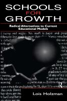 Schools for growth : radical alternatives to current educational models /