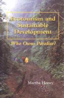 Ecotourism and sustainable development : who owns paradise? /