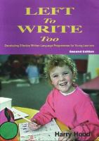 Left to write too : developing effective written language programmes for young learners /