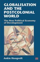 Globalisation and the postcolonial world : the new political economy of development /