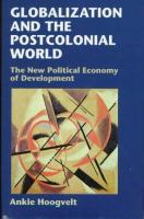 Globalization and the postcolonial world : the new political economy of development /