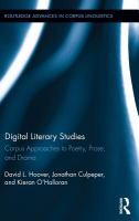 Digital literary studies : corpus approaches to poetry, prose, and drama /