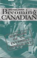 Becoming Canadian : memoirs of an invisible immigrant /