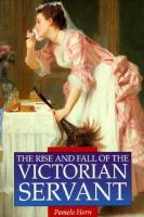 The rise and fall of the Victorian servant /