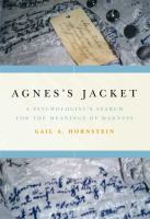 Agnes's jacket : a psychologist's search for the meanings of madness /