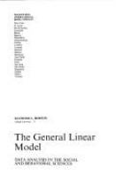 The general linear model : data analysis in the social and behavioral sciences /