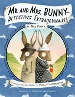 Mr. and Mrs. Bunny-- detectives extraordinaire! : by Mrs. Bunny /