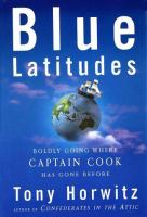 Blue latitudes : boldly going where Captain Cook has gone before /