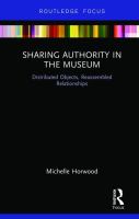 Sharing authority in the museum : distributed objects, reassembled relationships /