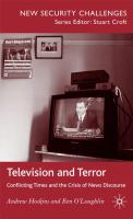 Television and terror : conflicting times and the crisis of news discourse /