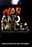 War and media : the emergence of diffused war /