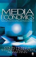 Media economics : applying economics to new and traditional media /