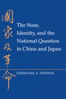 The State, identity, and the national question in China and Japan /