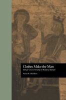 Clothes make the man : female cross dressing in medieval Europe /