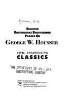 Selected earthquake engineering papers of George W. Housner.