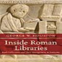 Inside Roman libraries : book collections and their management in antiquity /