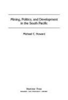 Mining, politics, and development in the South Pacific /