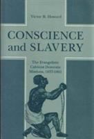 Conscience and slavery : the evangelistic Calvinist domestic missions, 1837-1861 /