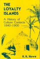 The Loyalty Islands : a history of culture contacts, 1840-1900 /