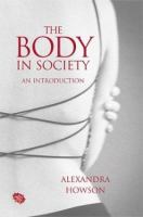 The body in society : an introduction /