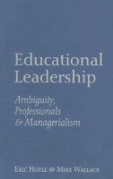 Education leadership : ambiguity, professionals and managerialism /