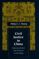 Civil justice in China : representation and practice in the Qing /