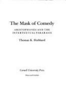 The mask of comedy : Aristophanes and the intertextual parabasis /