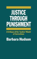Justice through punishment : a critique of the 'justice' model of corrections /