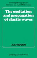 The excitation and propagation of elastic waves /